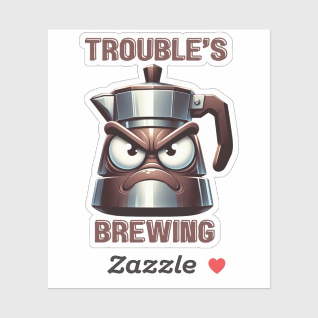 Trouble's Brewing - Angry Moka Espresso Pot Sticker (Sheet)