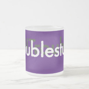 troublestuff! frosted glass coffee mug