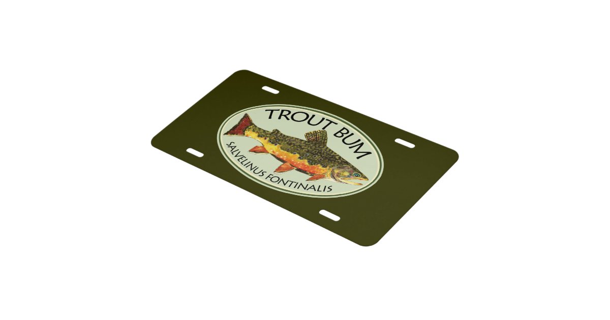 Trout Bum Fishing License Plate Zazzle