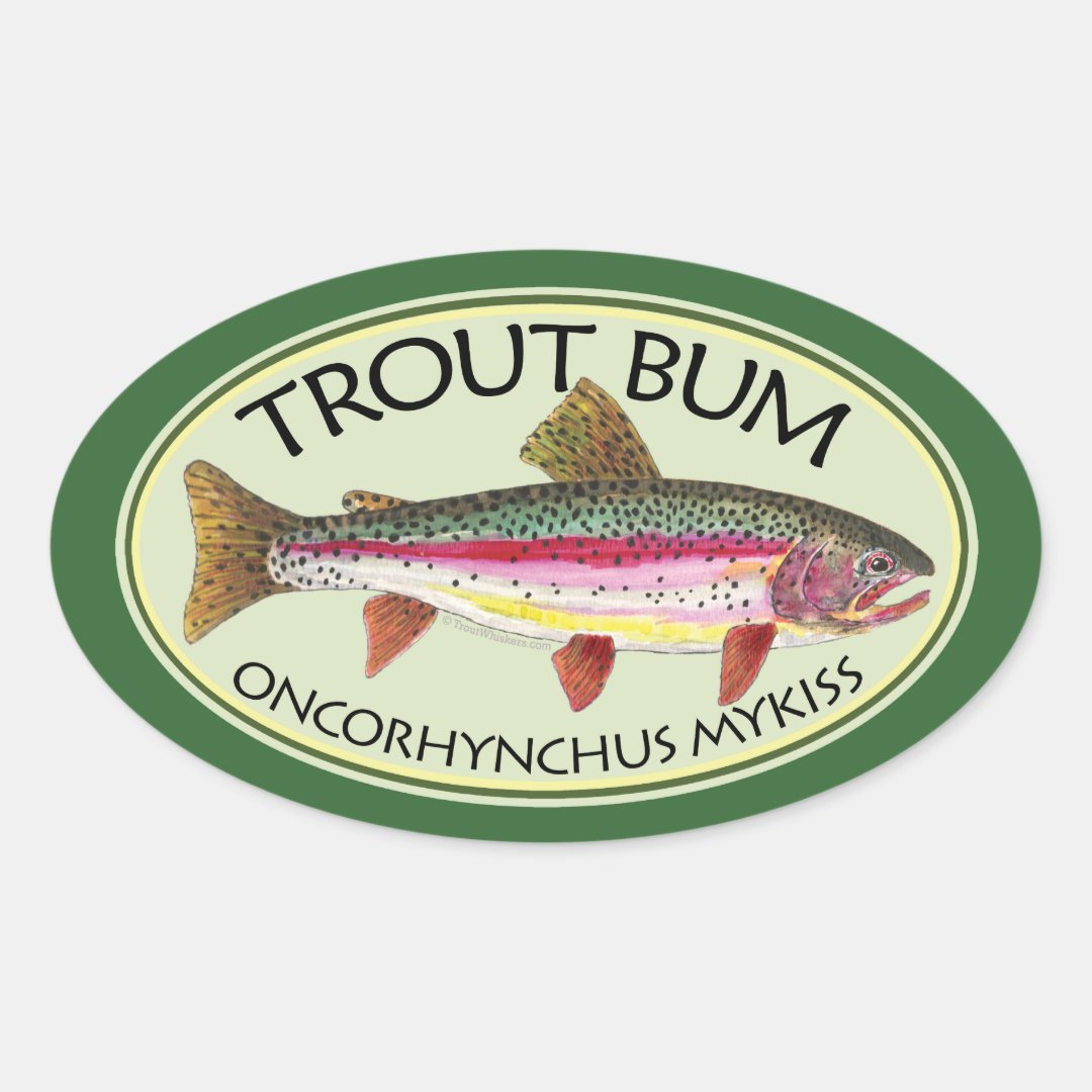 Trout Bum Fishing Oval Sticker | Zazzle