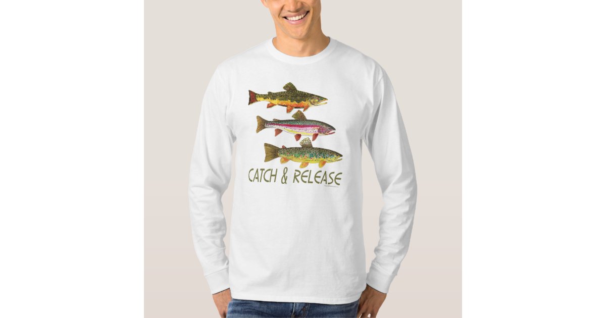 Trout Catch and Release TShirt Zazzle