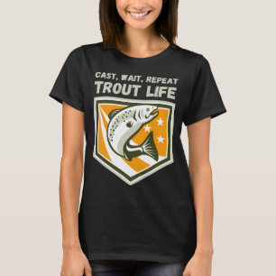 Trout Fishing – Cast Wait Repeat Leaping Trout T-Shirt