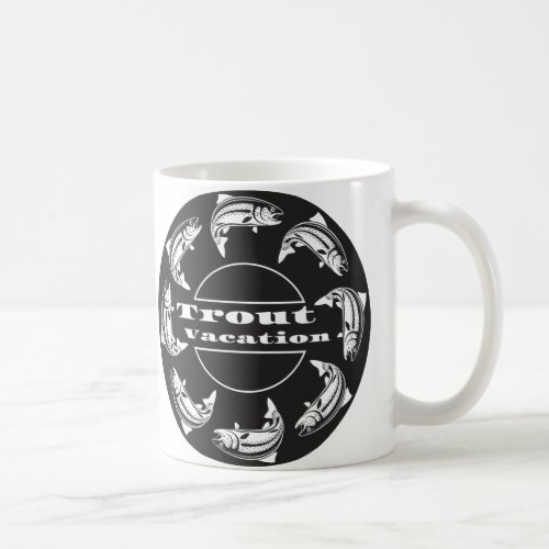 Trout Vacation  Coffee Mug