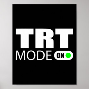 Trt Mode On Poster