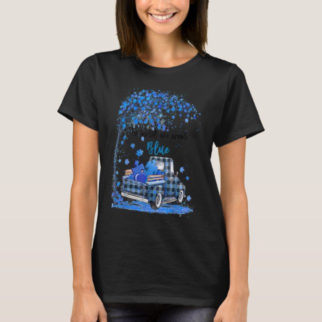 Truck Autism In April We Wear Blue Autism Awarenes T-Shirt (Front)