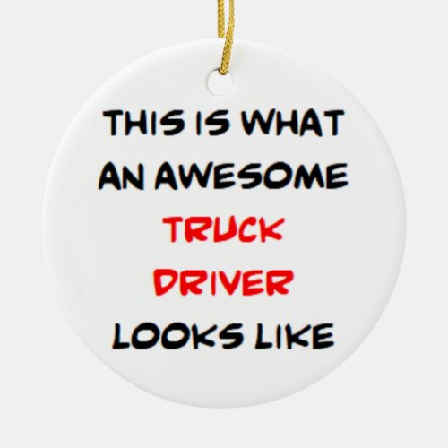truck driver awesome ceramic ornament