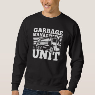 Truck Driver Big Rig Trucker Trucking Garbage Tru Sweatshirt