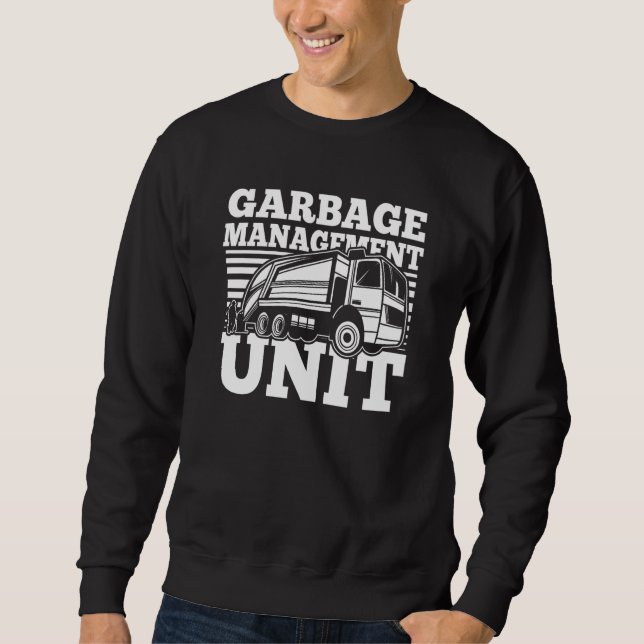 Truck Driver Big Rig Trucker  Trucking Garbage Tru Sweatshirt (Front)