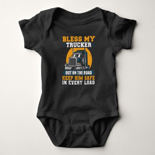 Truck Driver Bless My Trucker Out On The Road Baby Bodysuit
