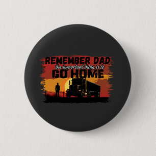 Truck Driver Dad Road Journey Family Love Design Button