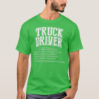 Truck Driver Definition Funny Trucker Gift 3 T-Shirt