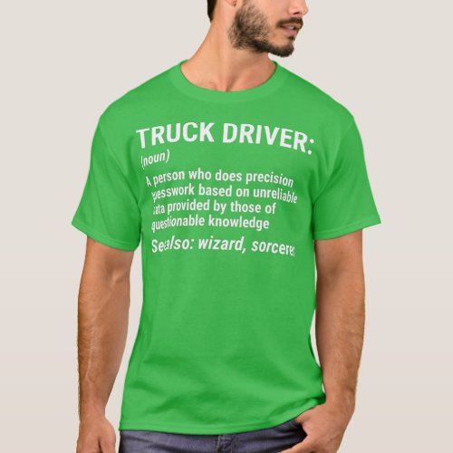 Truck Driver Definition Funny Trucker Gift 4 T_Shirt