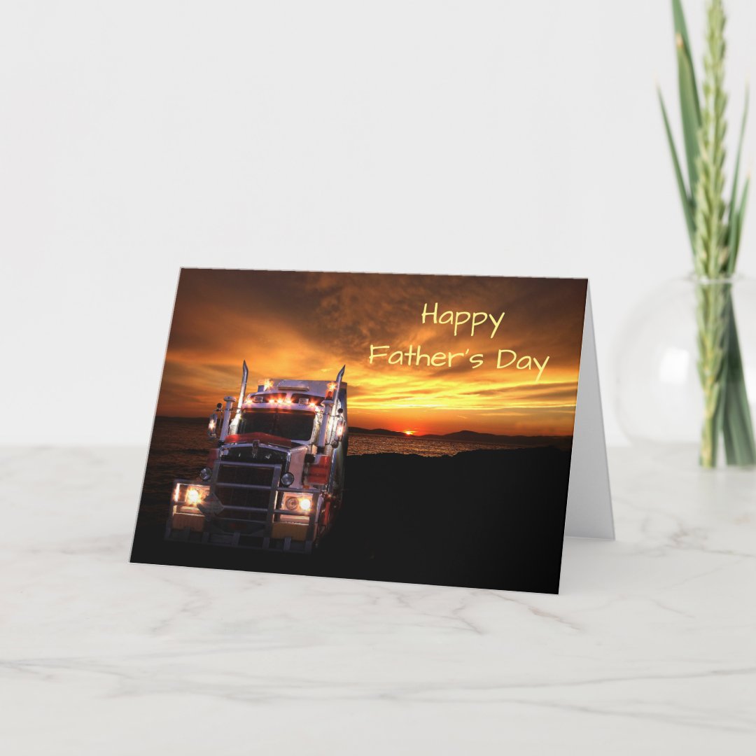 Truck Driver Fathers Day Card Zazzle 