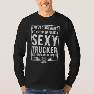 Truck Driver For Trucker Men Women Trucking  4 T-Shirt
