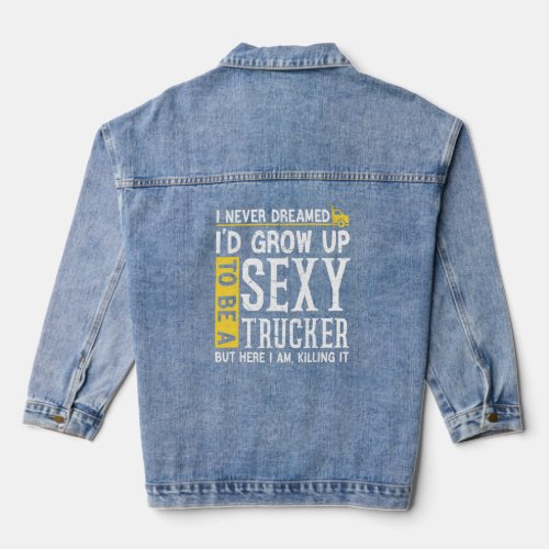 Truck Driver For Trucker Women Trucking  2  Denim Jacket