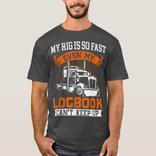Truck Driver - Funny Big Trucking Trucker  T-Shirt