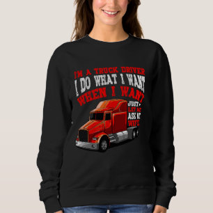 Truck Driver Husband Ask My Wife Trucker Sweatshirt