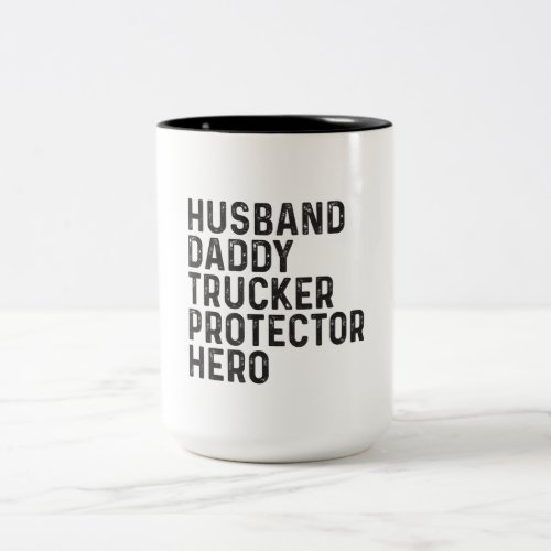 Truck Driver Husband Daddy Trucker Fathers Day Two_Tone Coffee Mug