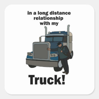 Truck Driver In a Relationship With Truck Birthday Square Sticker