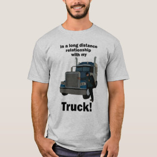 Truck Driver In a Relationship With Truck Birthday T-Shirt
