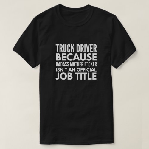 Truck driver job T_Shirt