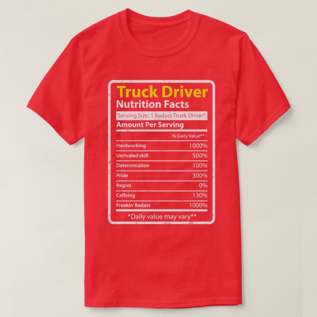 Truck Driver Nutrition facts Trucker T-Shirt (Design Front)
