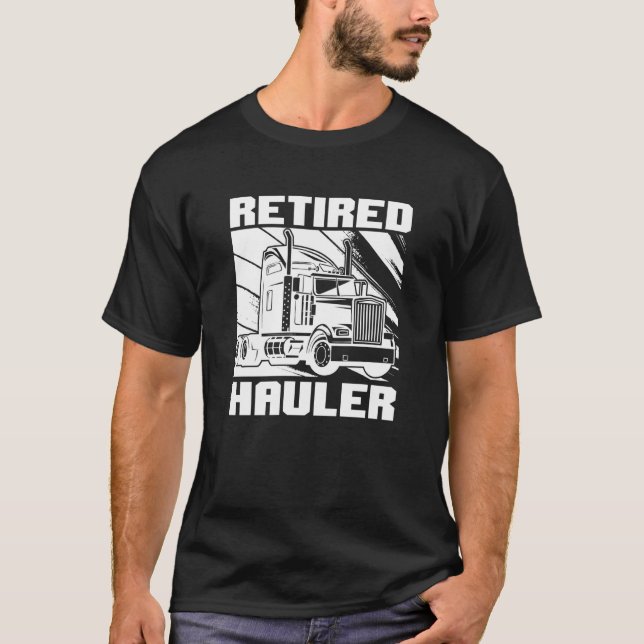 Truck Driver Retired Big Rig  Trucking Old Man Tru T-Shirt (Front)