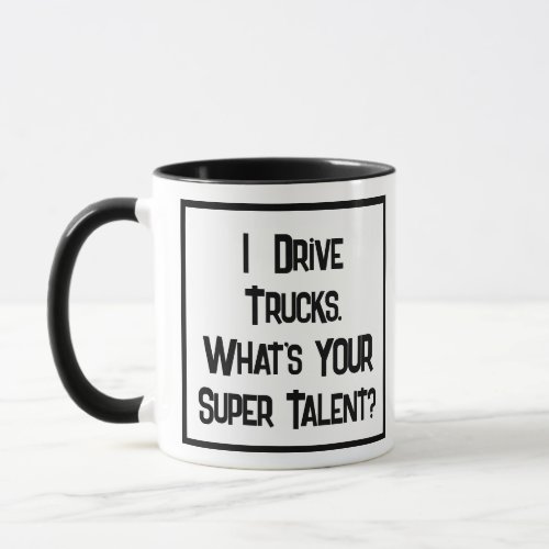 Truck Driver Super Talent Two Tone Coffee Mug