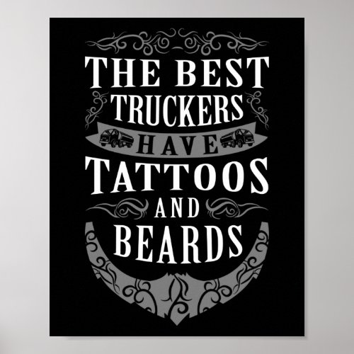 Truck Driver The Best Truckers Have Beards And Poster