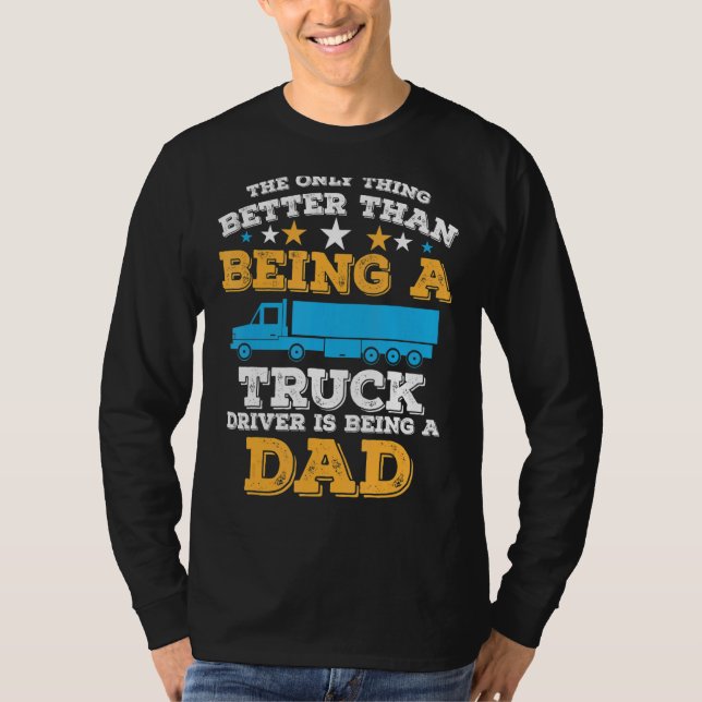 Truck Driver Truck Driver Dumper Driver Profession T-Shirt (Front)