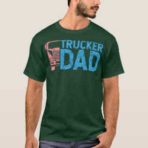 Truck Driver Trucker Dad 1 T-Shirt