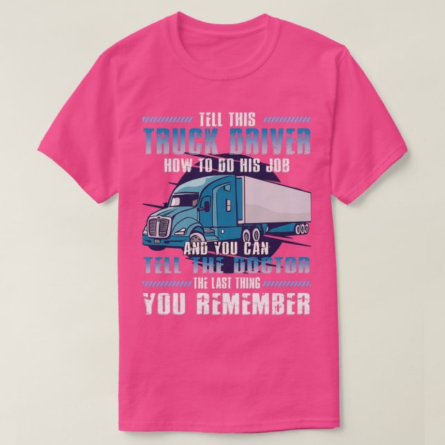 Truck Driver Trucker Driving Monster Trucks T-Shirt (Design Front)