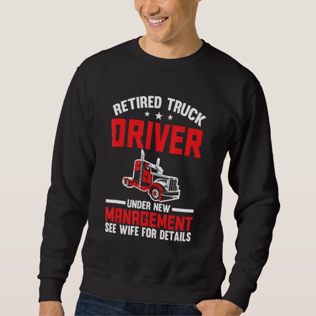 Truck Driver Trucker Freighter Delivery Transporta Sweatshirt (Front)