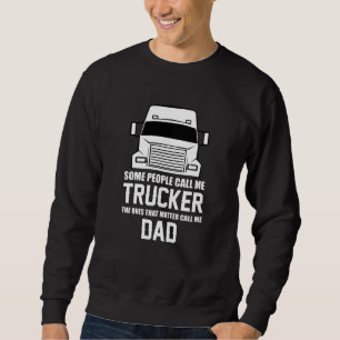 Truck Driver Trucker Love Trucks Funny Gift Idea Sweatshirt
