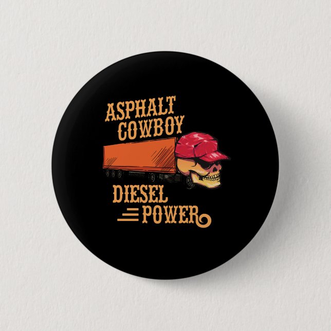 Truck Driver Trucker Skull Asphalt Cowboy Diesel P Button (Front)