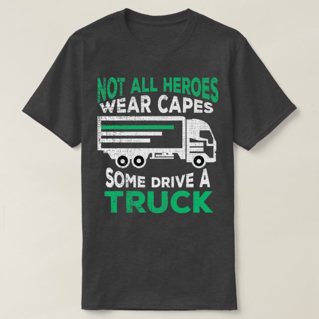 Truck Driver Trucker Truck Truck Driver 6 T-Shirt (Design Front)