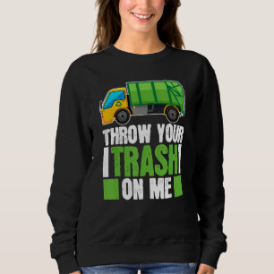 Truck Driver Trucking Rig Trucker Garbage Truck Sweatshirt