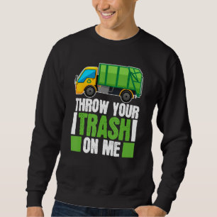 Truck Driver Trucking Rig Trucker Garbage Truck Sweatshirt