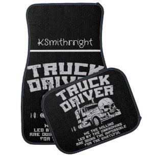 Truck Driver: Willing, Doing the Impossible Car Floor Mat