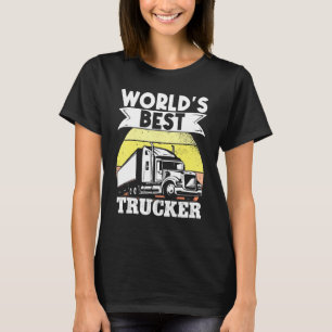 Truck Driver Worlds Best Trucker T-Shirt