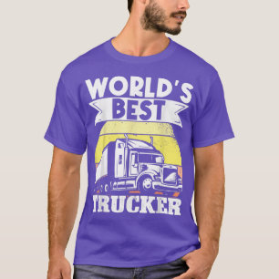 Truck Driver Worlds Best Trucker T-Shirt