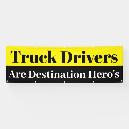 truck drivers are destination heros banner