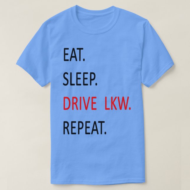 Truck driving 24h gift idea T-Shirt (Design Front)