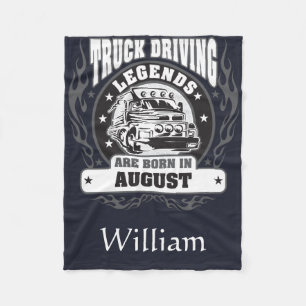 Truck Driving Legends Are Born In August Add Name Fleece Blanket