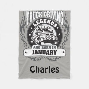 Truck Driving Legends Are Born In January Add Name Fleece Blanket