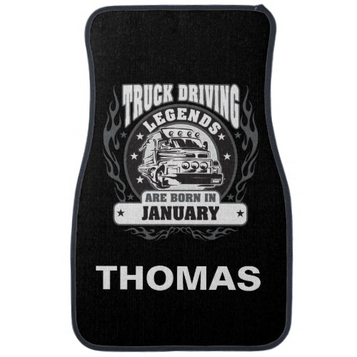Truck Driving Legends Are Born In January Car Mat
