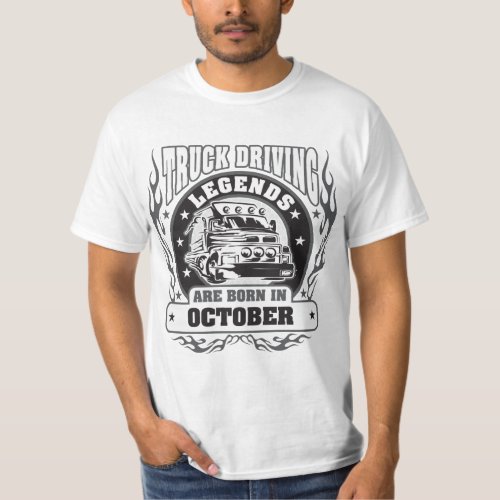 Truck Driving Legends Are Born In October T_Shirt