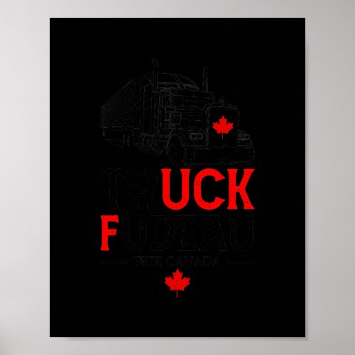 Truck Fudeau Anti Justin Trudeau Free Canada Poster