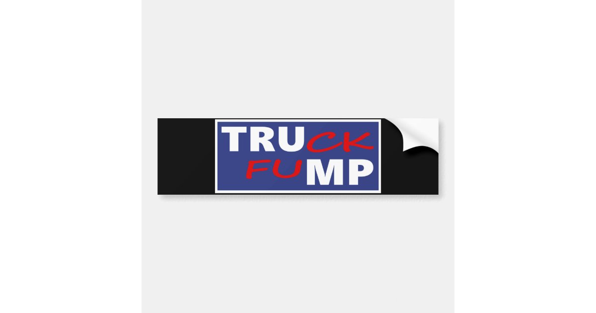 Truck Fump Bumper Sticker Zazzle com Truck Fump Bumper Sticker Zazzle com