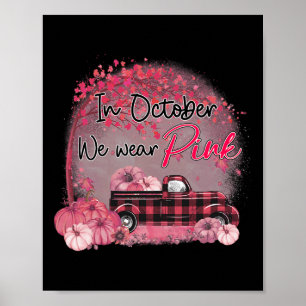 Truck In October We Wear Pink Breast Cancer Poster